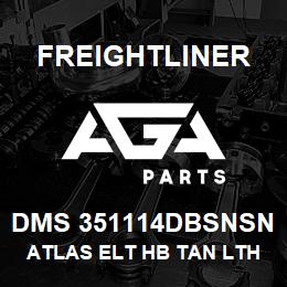 DMS 351114DBSNSN Freightliner ATLAS ELT HB TAN LTH | AGA Parts