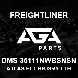 DMS 35111NWBSNSN Freightliner ATLAS ELT HB GRY LTH | AGA Parts