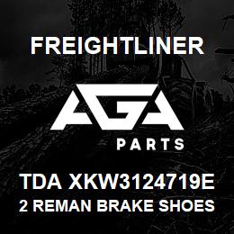 TDA XKW3124719E Freightliner 2 REMAN BRAKE SHOES AND HARDWARE KIT | AGA Parts