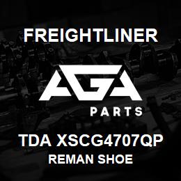 TDA XSCG4707QP Freightliner REMAN SHOE | AGA Parts