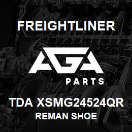 TDA XSMG24524QR Freightliner REMAN SHOE | AGA Parts