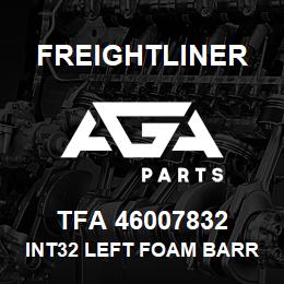 TFA 46007832 Freightliner INT32 LEFT FOAM BARRIER | AGA Parts