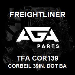 TFA COR139 Freightliner CORBEIL 39IN. DOT BACK FOAM | AGA Parts