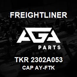 TKR 2302A053 Freightliner CAP AY-FTK | AGA Parts