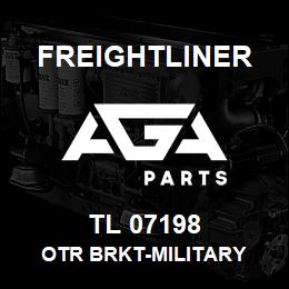 TL 07198 Freightliner OTR BRKT-MILITARY | AGA Parts