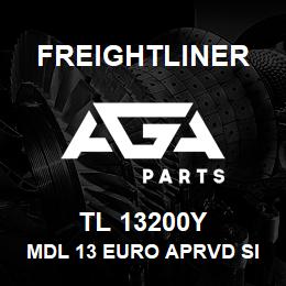 TL 13200Y Freightliner MDL 13 EURO APRVD SI | AGA Parts