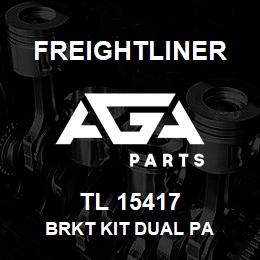 TL 15417 Freightliner BRKT KIT DUAL PA | AGA Parts