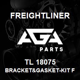 TL 18075 Freightliner BRACKET&GASKET-KIT F/MILITARY | AGA Parts