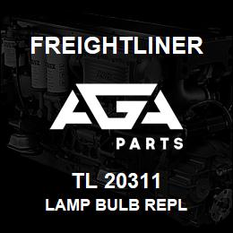 TL 20311 Freightliner LAMP BULB REPL | AGA Parts