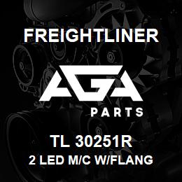 TL 30251R Freightliner 2 LED M/C W/FLANG | AGA Parts