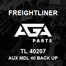 TL 40207 Freightliner AUX MDL 40 BACK UP | AGA Parts