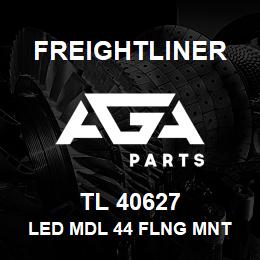 TL 40627 Freightliner LED MDL 44 FLNG MNT | AGA Parts