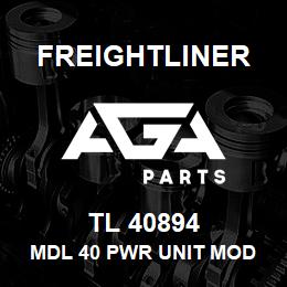 TL 40894 Freightliner MDL 40 PWR UNIT MOD | AGA Parts