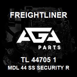 TL 44705 1 Freightliner MDL 44 SS SECURITY R | AGA Parts