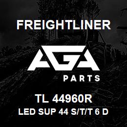 TL 44960R Freightliner LED SUP 44 S/T/T 6 D | AGA Parts