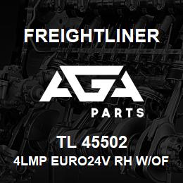 TL 45502 Freightliner 4LMP EURO24V RH W/OF | AGA Parts