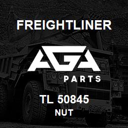 TL 50845 Freightliner NUT | AGA Parts