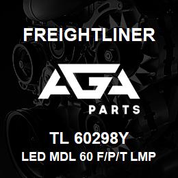 TL 60298Y Freightliner LED MDL 60 F/P/T LMP | AGA Parts