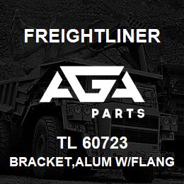 TL 60723 Freightliner BRACKET,ALUM W/FLANG | AGA Parts