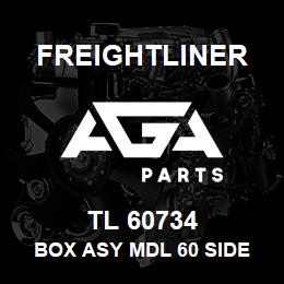 TL 60734 Freightliner BOX ASY MDL 60 SIDE | AGA Parts