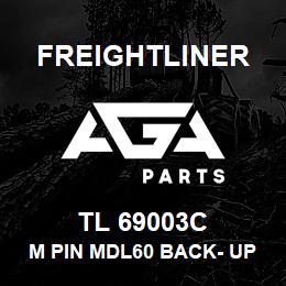 TL 69003C Freightliner M PIN MDL60 BACK- UP, KIT | AGA Parts