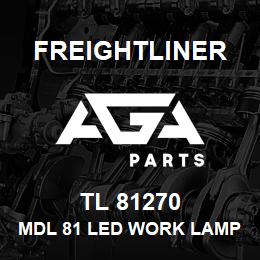 TL 81270 Freightliner MDL 81 LED WORK LAMP, WHITE HOUSING, 24V | AGA Parts