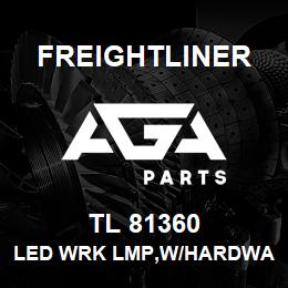 TL 81360 Freightliner LED WRK LMP,W/HARDWARE | AGA Parts