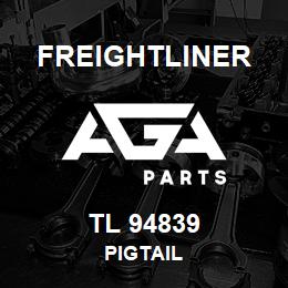 TL 94839 Freightliner PIGTAIL | AGA Parts