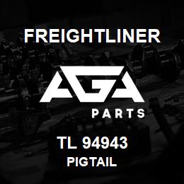 TL 94943 Freightliner PIGTAIL | AGA Parts