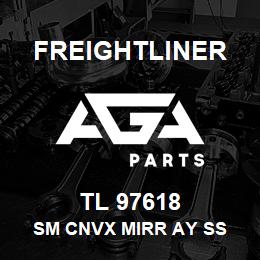 TL 97618 Freightliner SM CNVX MIRR AY SS | AGA Parts