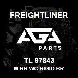 TL 97843 Freightliner MIRR WC RIGID BR | AGA Parts