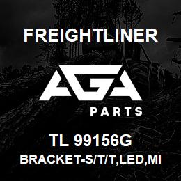 TL 99156G Freightliner BRACKET-S/T/T,LED,MILITARY | AGA Parts