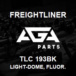 TLC 193BK Freightliner LIGHT-DOME, FLUOR. | AGA Parts