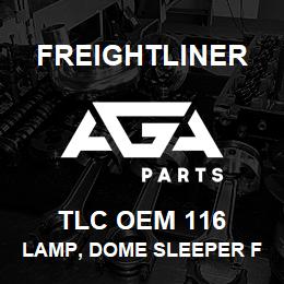 TLC OEM 116 Freightliner LAMP, DOME SLEEPER FL | AGA Parts