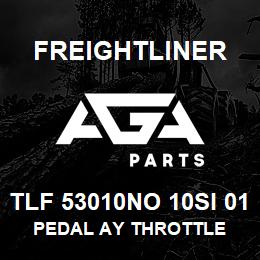 TLF 53010NO 10SI 01 Freightliner PEDAL AY THROTTLE | AGA Parts