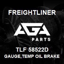 TLF 58522D Freightliner GAUGE,TEMP OIL BRAKE | AGA Parts