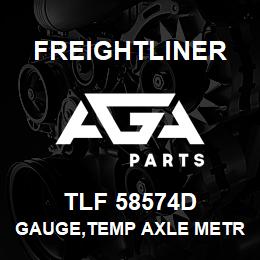 TLF 58574D Freightliner GAUGE,TEMP AXLE METR | AGA Parts