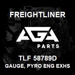 TLF 58789D Freightliner GAUGE, PYRO ENG EXHST | AGA Parts