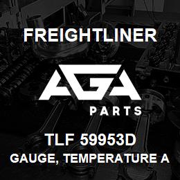 TLF 59953D Freightliner GAUGE, TEMPERATURE AX | AGA Parts