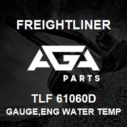 TLF 61060D Freightliner GAUGE,ENG WATER TEMP | AGA Parts