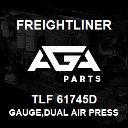 TLF 61745D Freightliner GAUGE,DUAL AIR PRESS | AGA Parts