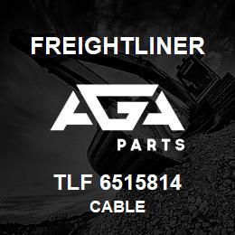 TLF 6515814 Freightliner CABLE | AGA Parts