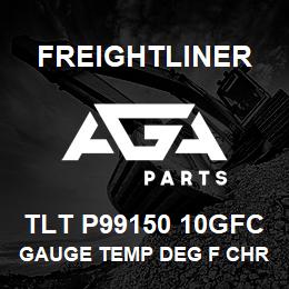 TLT P99150 10GFC Freightliner GAUGE TEMP DEG F CHRM B | AGA Parts