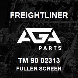 TM 90 02313 Freightliner FULLER SCREEN | AGA Parts