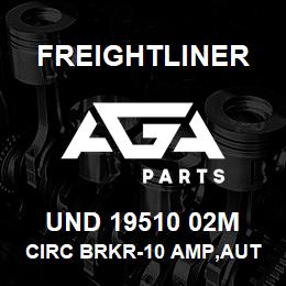 UND 19510 02M Freightliner CIRC BRKR-10 AMP,AUT | AGA Parts