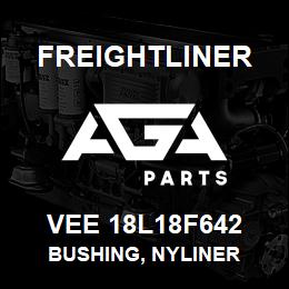 VEE 18L18F642 Freightliner BUSHING, NYLINER | AGA Parts