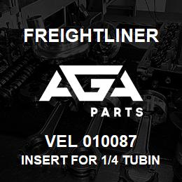 VEL 010087 Freightliner INSERT FOR 1/4 TUBIN | AGA Parts