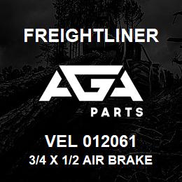 VEL 012061 Freightliner 3/4 X 1/2 AIR BRAKE | AGA Parts