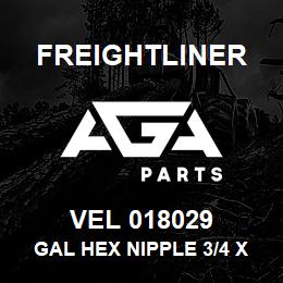 VEL 018029 Freightliner GAL HEX NIPPLE 3/4 X | AGA Parts