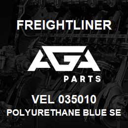 VEL 035010 Freightliner POLYURETHANE BLUE SE | AGA Parts